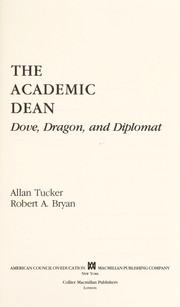 Cover of: The academic dean: dove, dragon, and diplomat