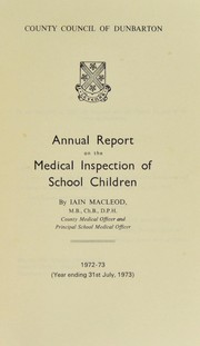 Cover of: [Report 1972-1973] by Dumbartonshire (Scotland). County Council. School Medical Service