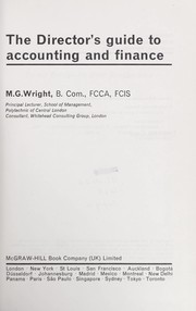 Cover of: The director's guide to accounting and finance by M. G. Wright