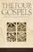 Cover of: The Four Gospels and the One Gospel of Jesus Christ