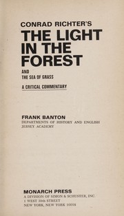 Cover of: Richter's The light in the forest, and The sea of grass: a critical commentary.