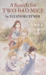 Cover of: A search for two bad mice by Eleanor Lowenton Clymer