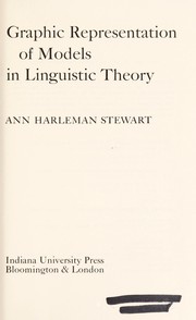 Cover of: Graphic representation of models in linguistic theory by Ann Harleman Stewart