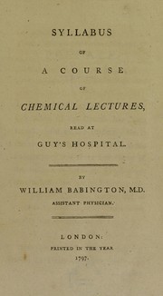 Cover of: Syllabus of a course of chemical lectures, read at Guy's Hospital