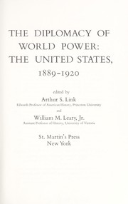 Cover of: The diplomacy of world power: the United States, 1889-1920.