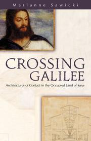 Cover of: Crossing Galilee: Architectures of Contact in the Occupied Land of Jesus