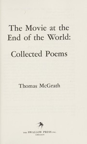 Cover of: The movie at the end of the world: collected poems.