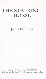 Cover of: The stalking-horse by James Pattinson