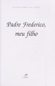 Cover of: Padre Frederico, meu filho by Leonor Barros da Cunha