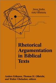 Cover of: Rhetorical argumentation in biblical texts: essays from the Lund 2000 conference