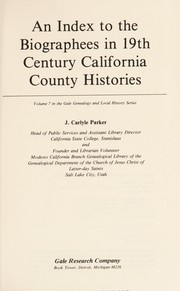 Cover of: An index to the biographees in 19th century California county histories by J. Carlyle Parker