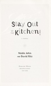 Stay out of the kitchen! by Mable John