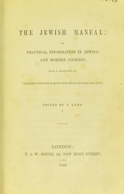 Cover of: The Jewish manual, or, Practical information in Jewish & modern cookery