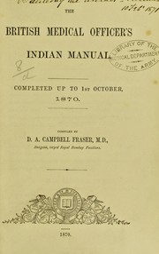 Cover of: The British medical officer's Indian manual: completed up to 1st October, 1870