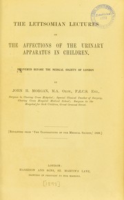 Cover of: The Lettsomian lectures on the affections of the urinary apparatus in children