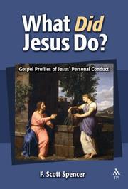 Cover of: What Did Jesus Do? by F. Scott Spencer