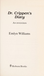 Cover of: Dr. Crippen's diary by Emlyn Williams