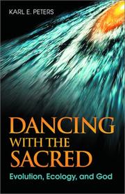 Cover of: Dancing With the Sacred: Evolution, Ecology, and God