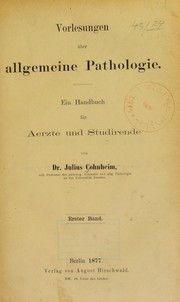 Cover of: Vorlesungen ©ơber allgemeine Pathologie: ein Handbuch f©ơr Aerzte und Studirende
