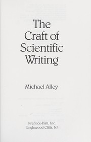 Cover of: The craft of scientific writing by Michael Alley