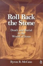 Cover of: Roll Back the Stone: Death and Burial in the World of Jesus