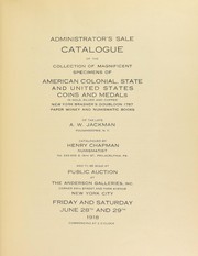 Catalogue of the magnificent collection of American colonial, state, and United States coins of the late Allison W. Jackman by Henry Chapman