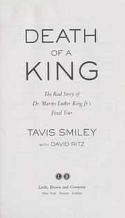 Cover of: Death of a King: the real story of Dr. Martin Luther King Jr.'s final year
