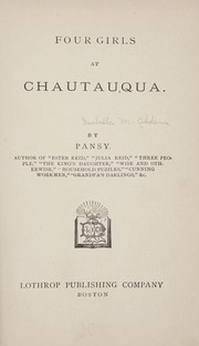 Cover of: Four girls at Chautauqua. by Isabella Macdonald Alden
