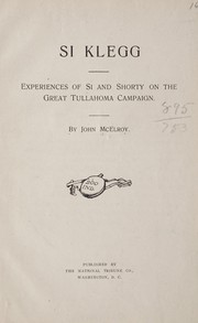 Cover of: Si Klegg: experiences of Si and Shorty on the great Tullahoma campaign | John McElroy
