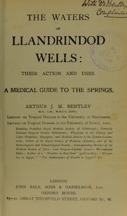 Cover of: The waters of Llandrindod Wells: their action and uses : a medical guide to the springs