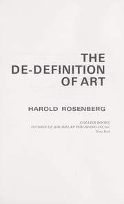 Cover of: The de-definition of art: action art to pop to earthworks.