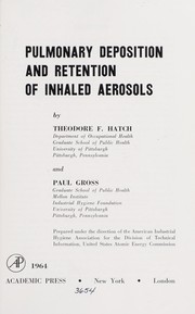 Cover of: Pulmonary deposition and retention of inhaled aerosols