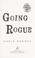 Cover of: Going rogue