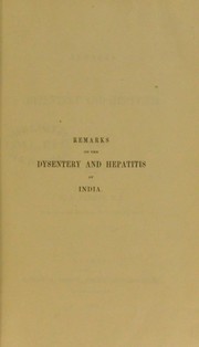 Cover of: Remarks on the dysentery and hepatitis of India