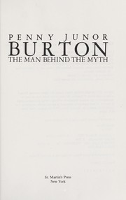 Cover of: Burton : the man behind the myth by 
