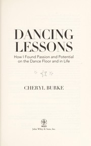 Cover of: Dancing lessons: how I found passion and potential on the dance floor and in life