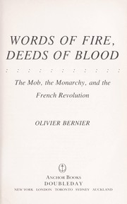 Cover of: Words of fire, deeds of blood: the mob, the monarchy, and the French Revolution