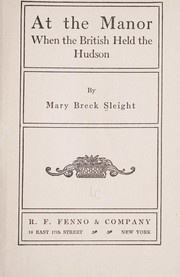 Cover of: At the manor: when the British held the Hudson