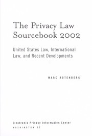 Cover of: The privacy law sourcebook 2002: United States law, international law, and recent developments