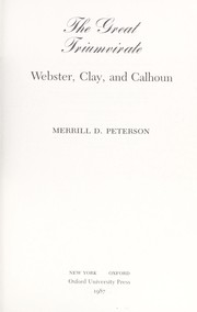 Cover of: The great triumvirate: Webster, Clay, and Calhoun