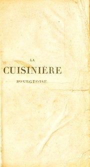 Cover of: Le cuisinier des gourmands, ou la cuisine moderne enseign©♭e d'apr©·s les plus grands maitres; suivi de l'art de d©♭couper les viandes, et de les servir a table