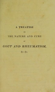 Cover of: A treatise on the nature and cure of gout and rheumatism by Charles Scudamore