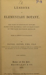 Cover of: Lessons in elementary botany: The part on systematic botany based upon material left in manuscript