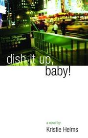 Cover of: Dish It Up, Baby by Kristie Helms