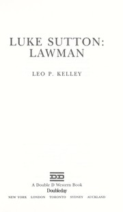 Cover of: Luke Sutton, lawman by Leo P. Kelley