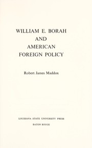 Cover of: William E. Borah and American foreign policy. by Robert James Maddox