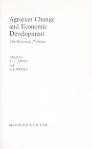 Cover of: Agrarian change and economic development: the historical problems