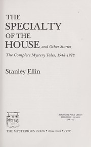 Cover of: The specialty of the house and other stories: the complete mystery tales, 1948-1978