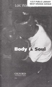 Cover of: Body & soul: notebooks of an apprentice boxer