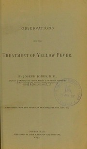 Cover of: Observations upon the treatment of yellow fever by Jones, Joseph